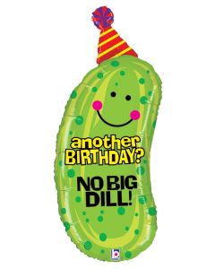 LRG SHP ANOTHER BIRTHDAY ? NO BIG DILL 37" (PKG)